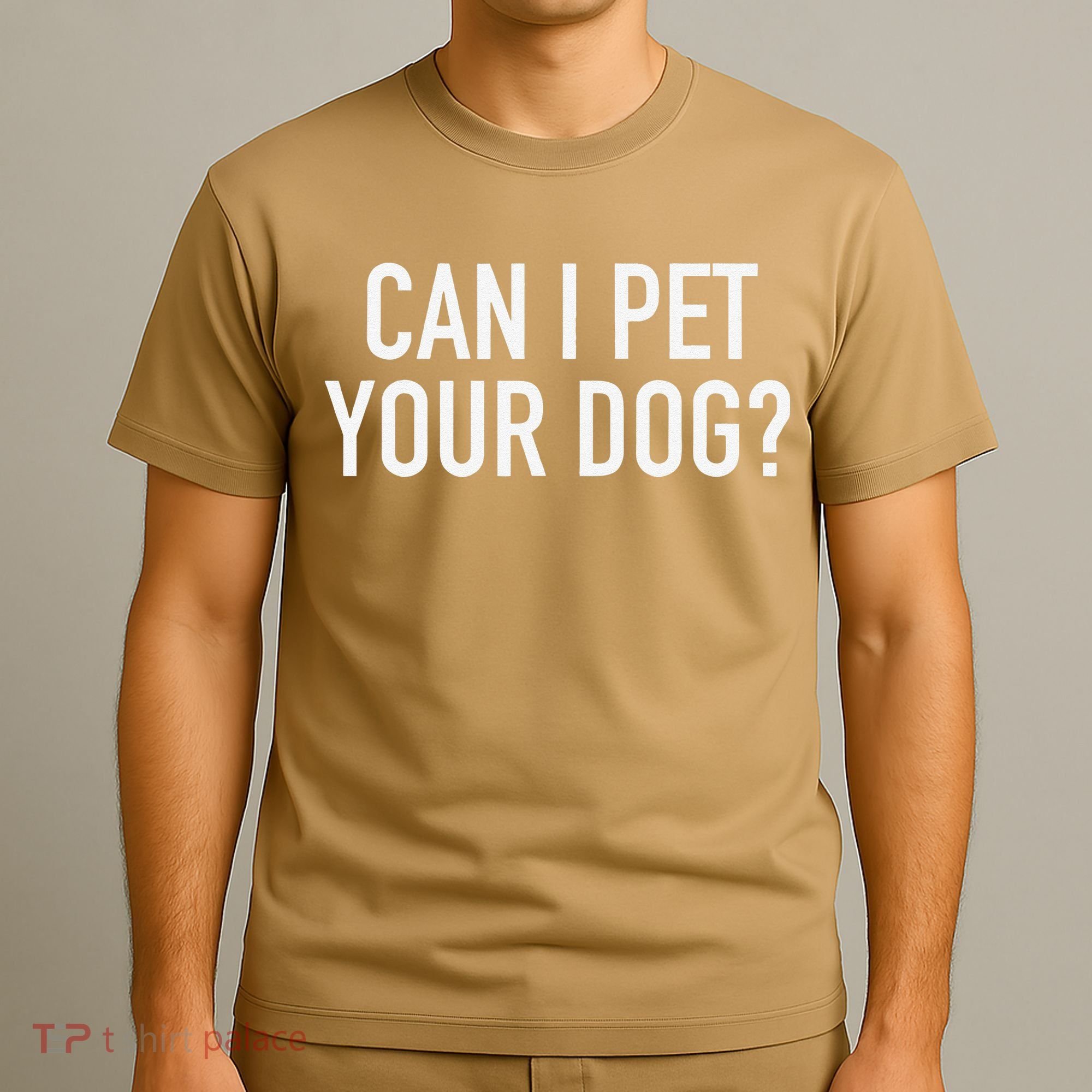 Can I Pet Your Dog Popular Funny Quote T-Shirt