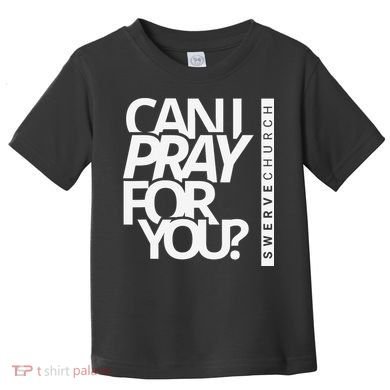 Can I Pray For You Toddler T-Shirt