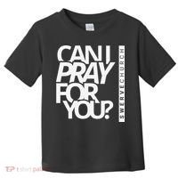 Can I Pray For You Toddler T-Shirt thumb 0
