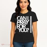 Can I Pray For You Women's T-Shirt thumb 4