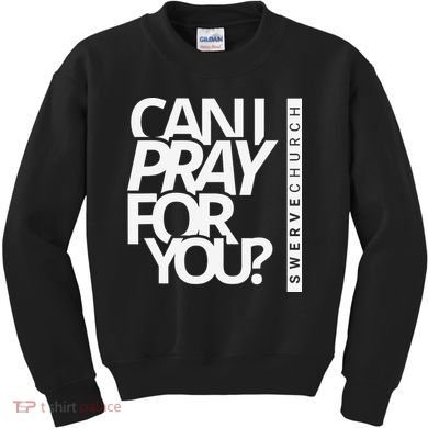 Can I Pray For You Kids Sweatshirt