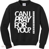 Can I Pray For You Kids Sweatshirt thumb 0