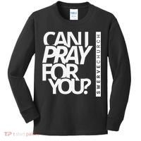 Can I Pray For You Kids Long Sleeve Shirt thumb 0