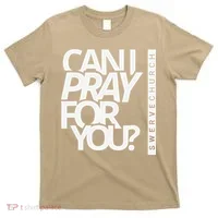 Can I Pray For You T-Shirt thumb 0
