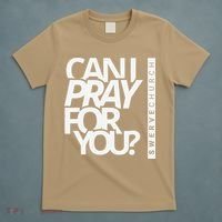 Can I Pray For You T-Shirt thumb 5
