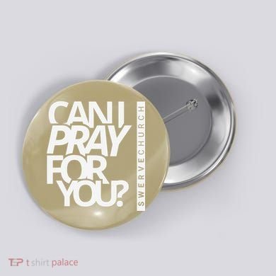 Can I Pray For You Button