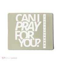 Can I Pray For You Mousepad thumb 0