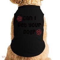 Can I Pet Your Dog? Funny Cute Pet Lover Saying Doggie Tank thumb 0