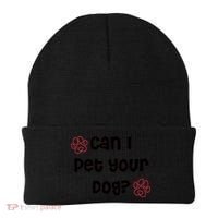 Can I Pet Your Dog? Funny Cute Pet Lover Saying Beanie thumb 0