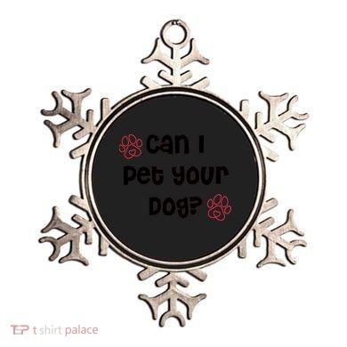 Can I Pet Your Dog? Funny Cute Pet Lover Saying Ornament