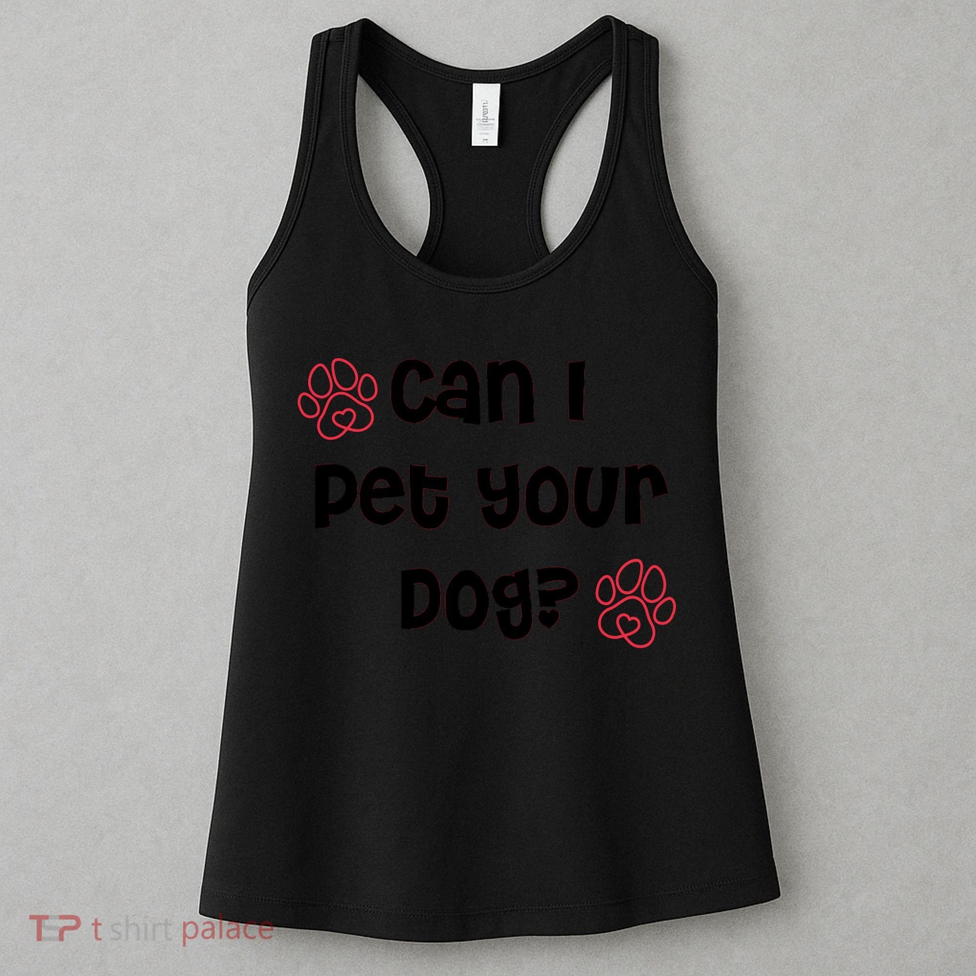 Can I Pet Your Dog? Funny Cute Pet Lover Saying Women's Tank Top