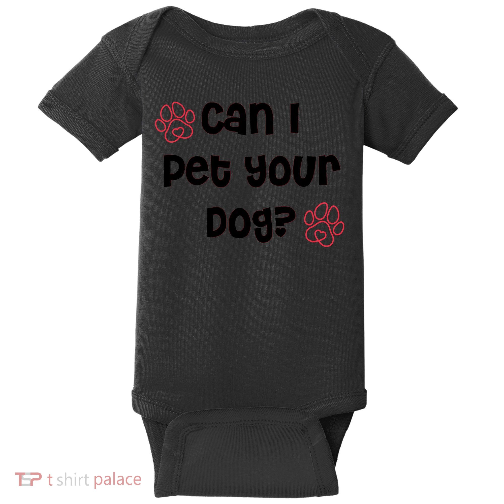 Can I Pet Your Dog? Funny Cute Pet Lover Saying Baby Bodysuit