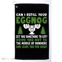 Can I Refill Your Eggnog Christmas Vacation Quote Golf Towel thumb 0