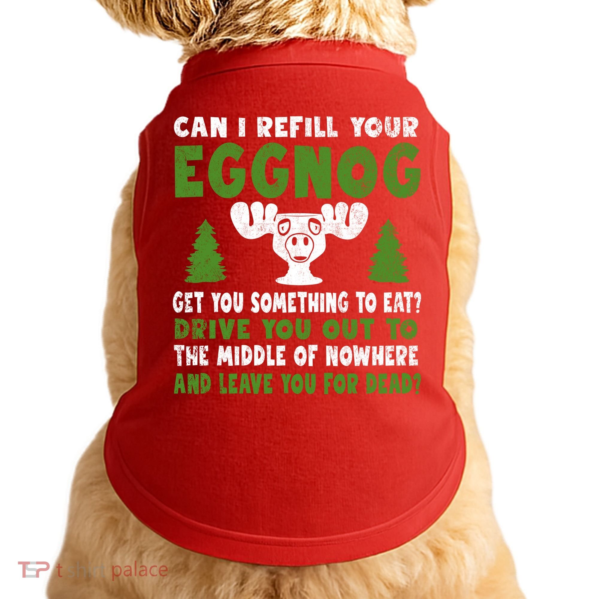 Can I Refill Your Eggnog Christmas Vacation Quote Doggie Tank