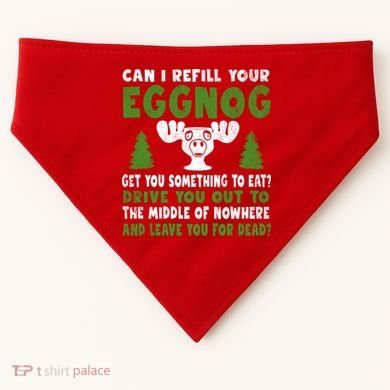 Can I Refill Your Eggnog Christmas Vacation Quote USA-Made Doggie Bandana