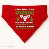 Can I Refill Your Eggnog Christmas Vacation Quote USA-Made Doggie Bandana thumb 0