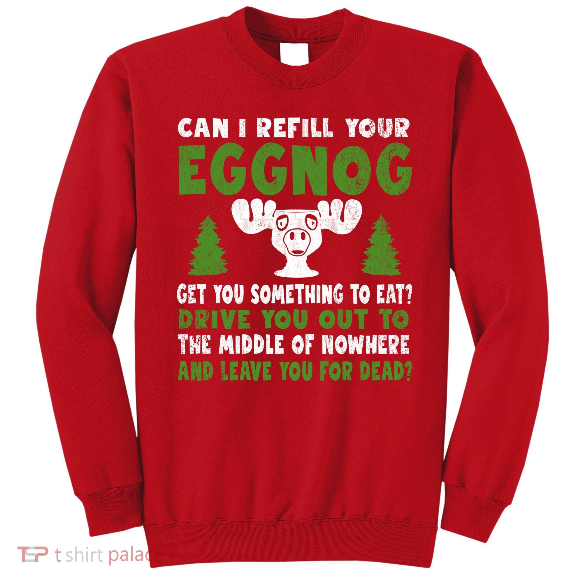 Can I Refill Your Eggnog Christmas Vacation Quote Sweatshirt