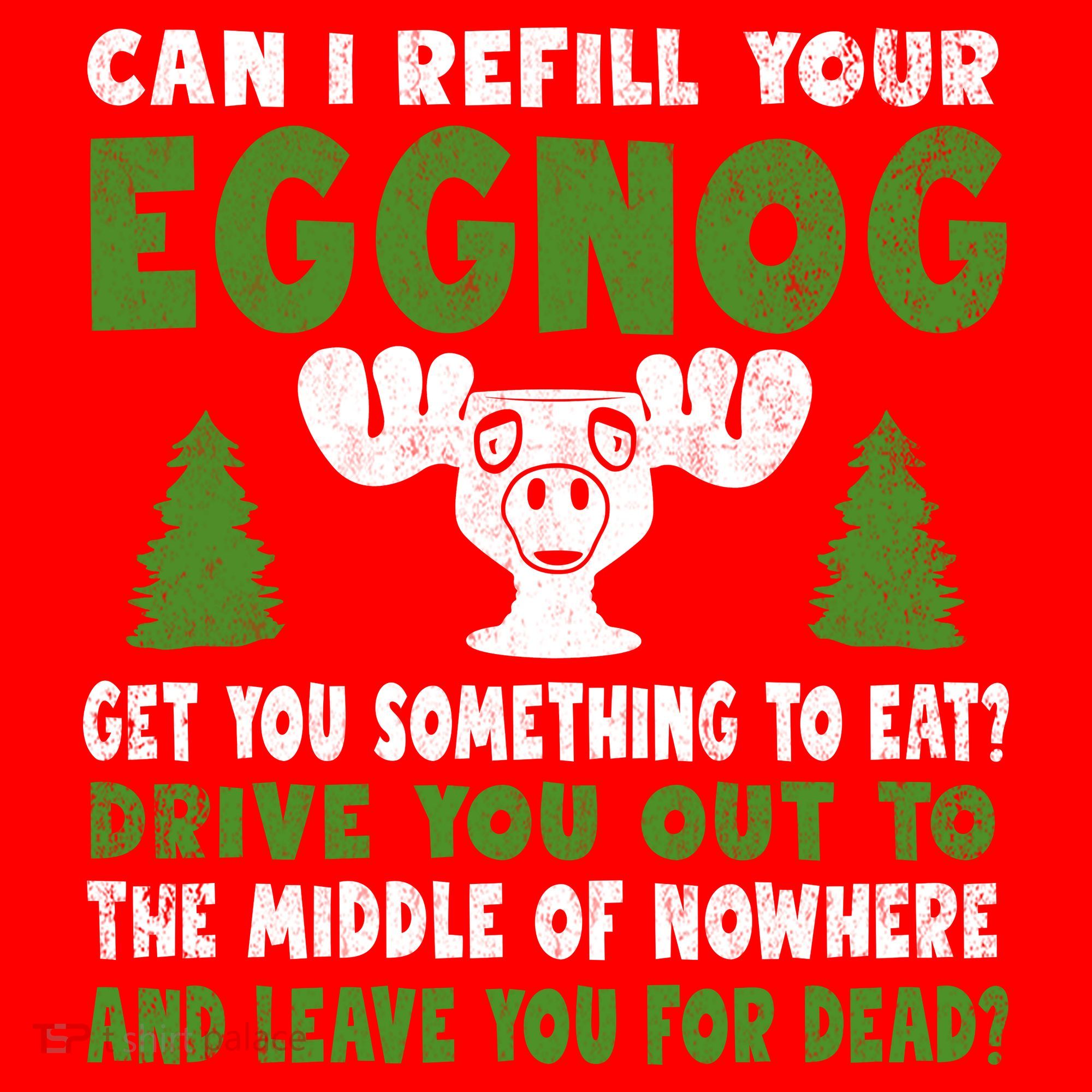 Can I Refill Your Eggnog Christmas Vacation Quote Sweatshirt