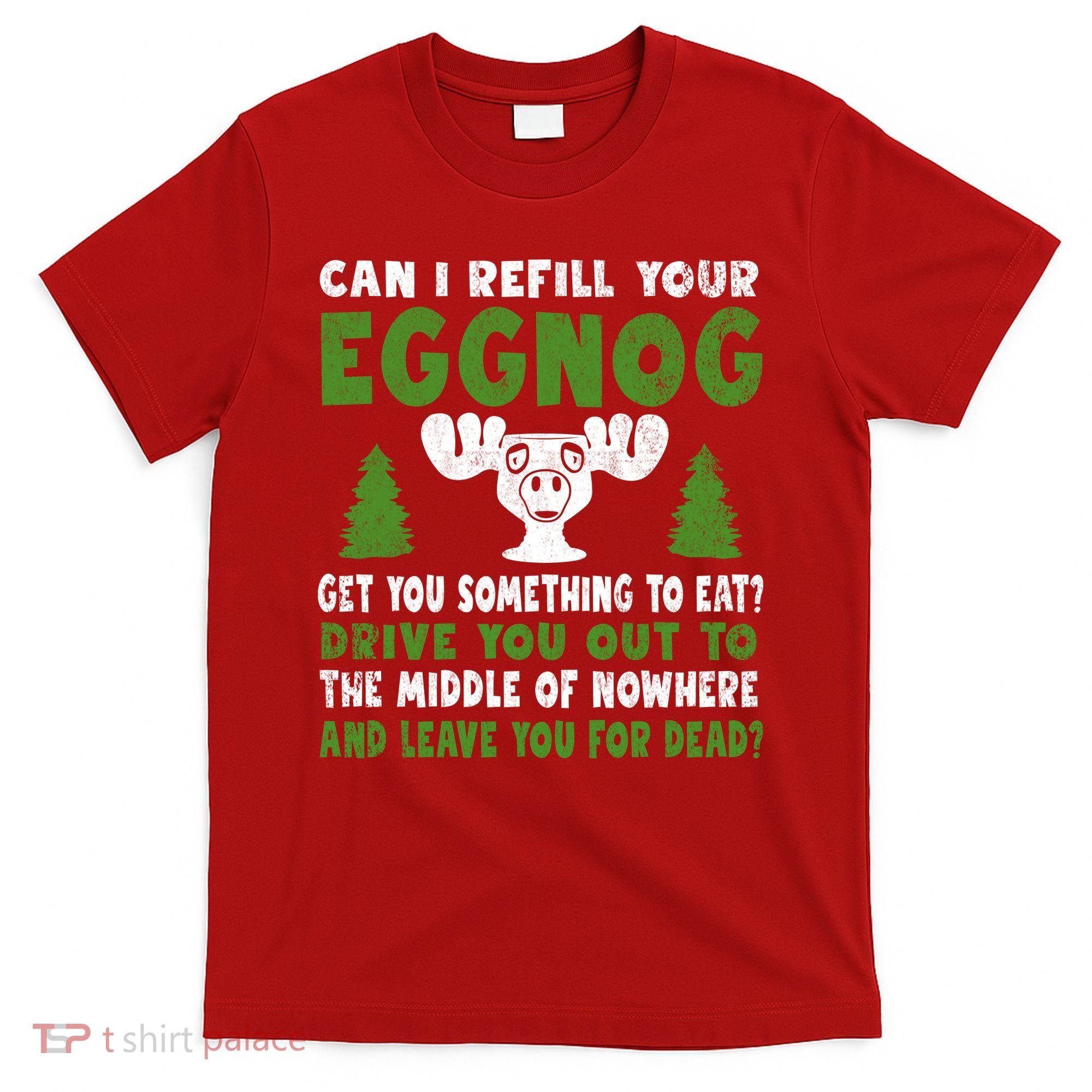 Can I Refill Your Eggnog Christmas Vacation Quote T-Shirt