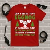 Can I Refill Your Eggnog Christmas Vacation Quote T-Shirt thumb 5