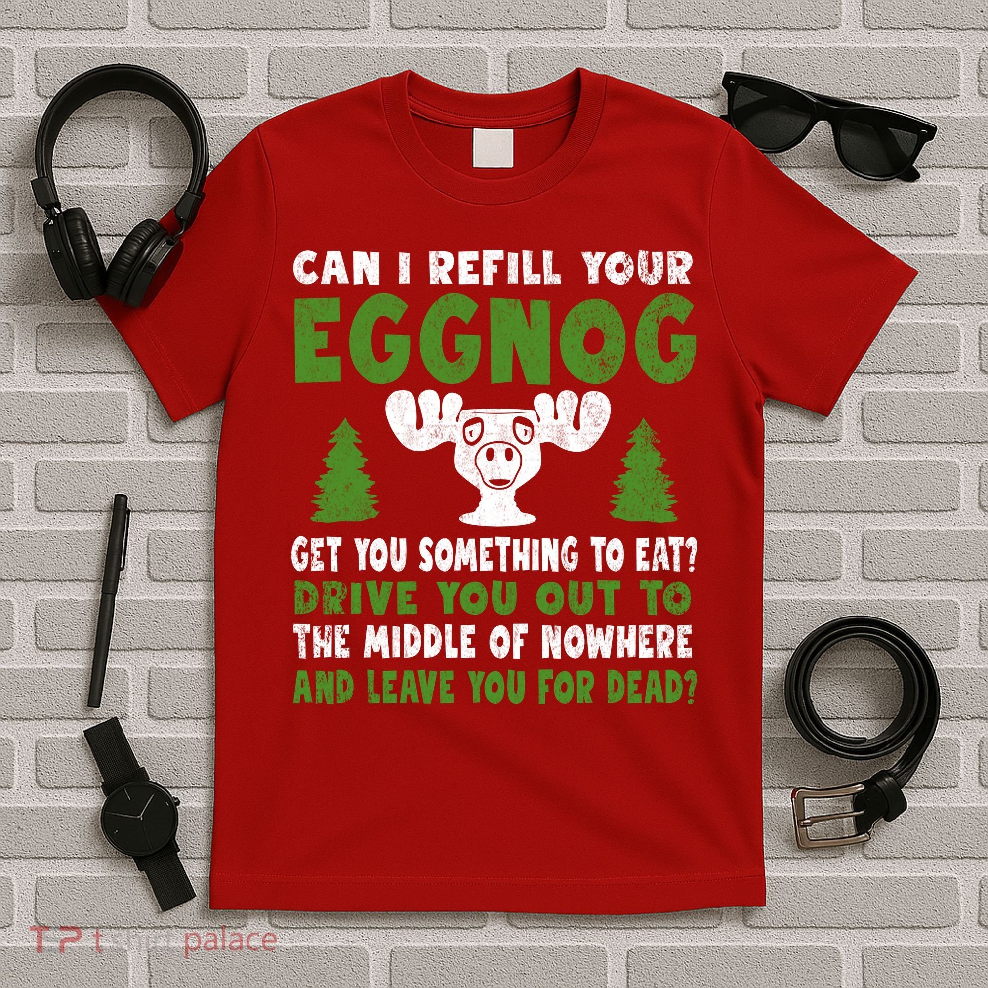 Can I Refill Your Eggnog Christmas Vacation Quote T-Shirt
