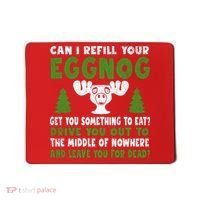 Can I Refill Your Eggnog Christmas Vacation Quote Mousepad thumb 0