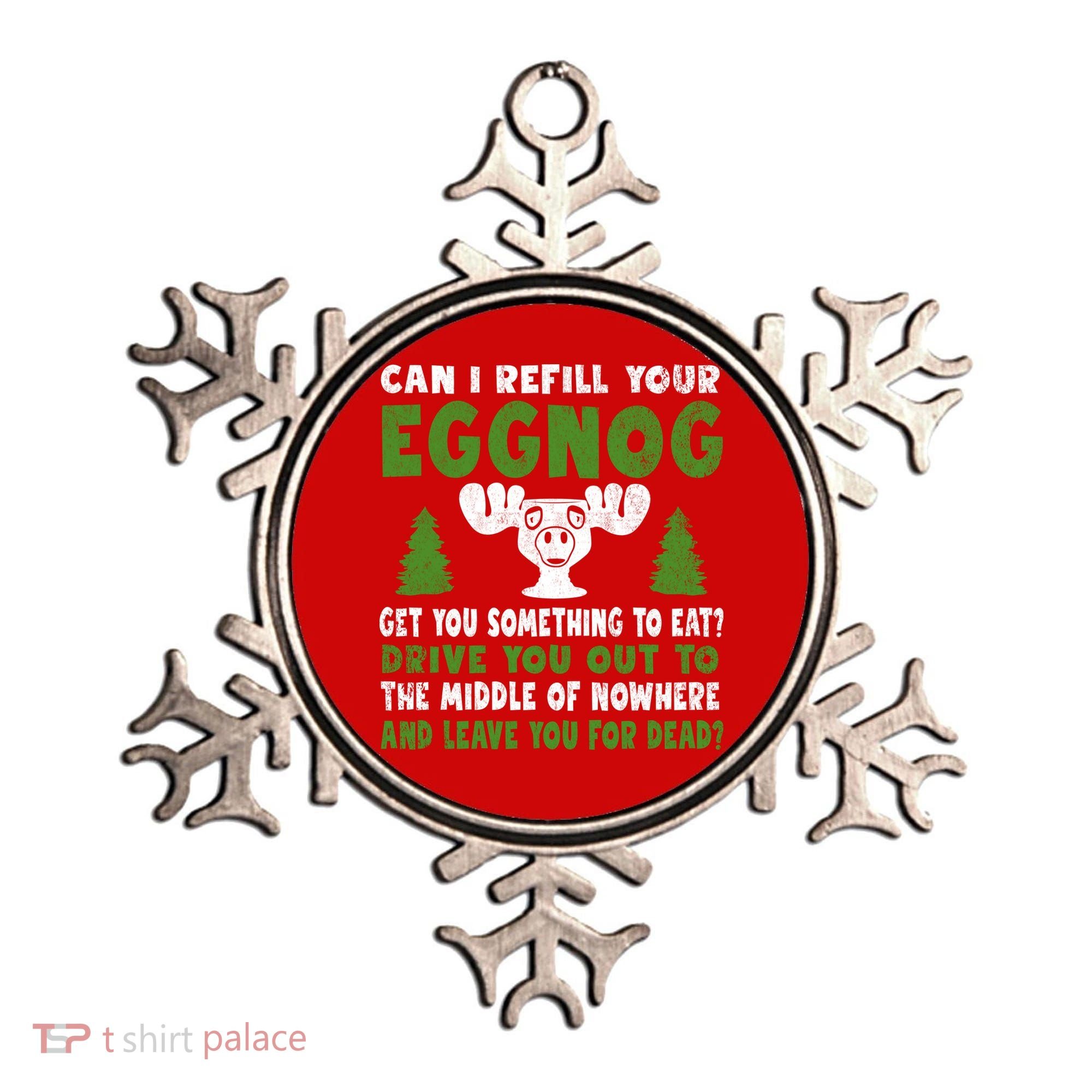 Can I Refill Your Eggnog Christmas Vacation Quote Ornament
