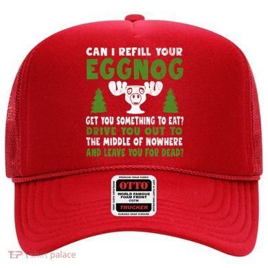 Can I Refill Your Eggnog Christmas Vacation Quote Hat