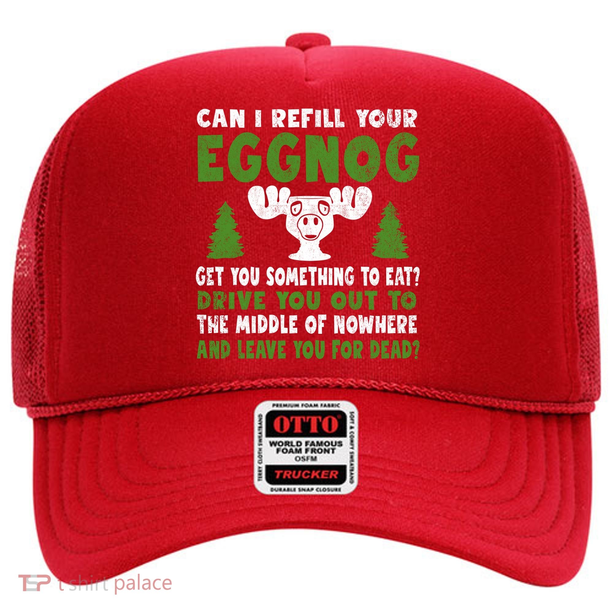 Can I Refill Your Eggnog Christmas Vacation Quote Hat