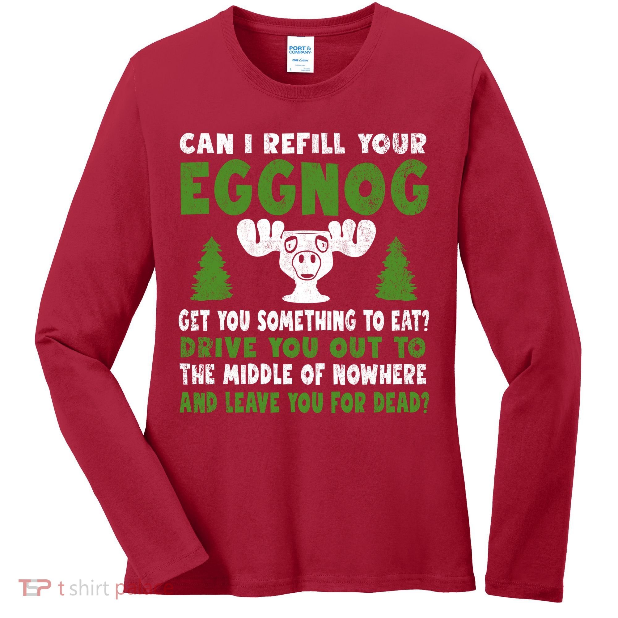 Can I Refill Your Eggnog Christmas Vacation Quote Women's Long Sleeve Shirt