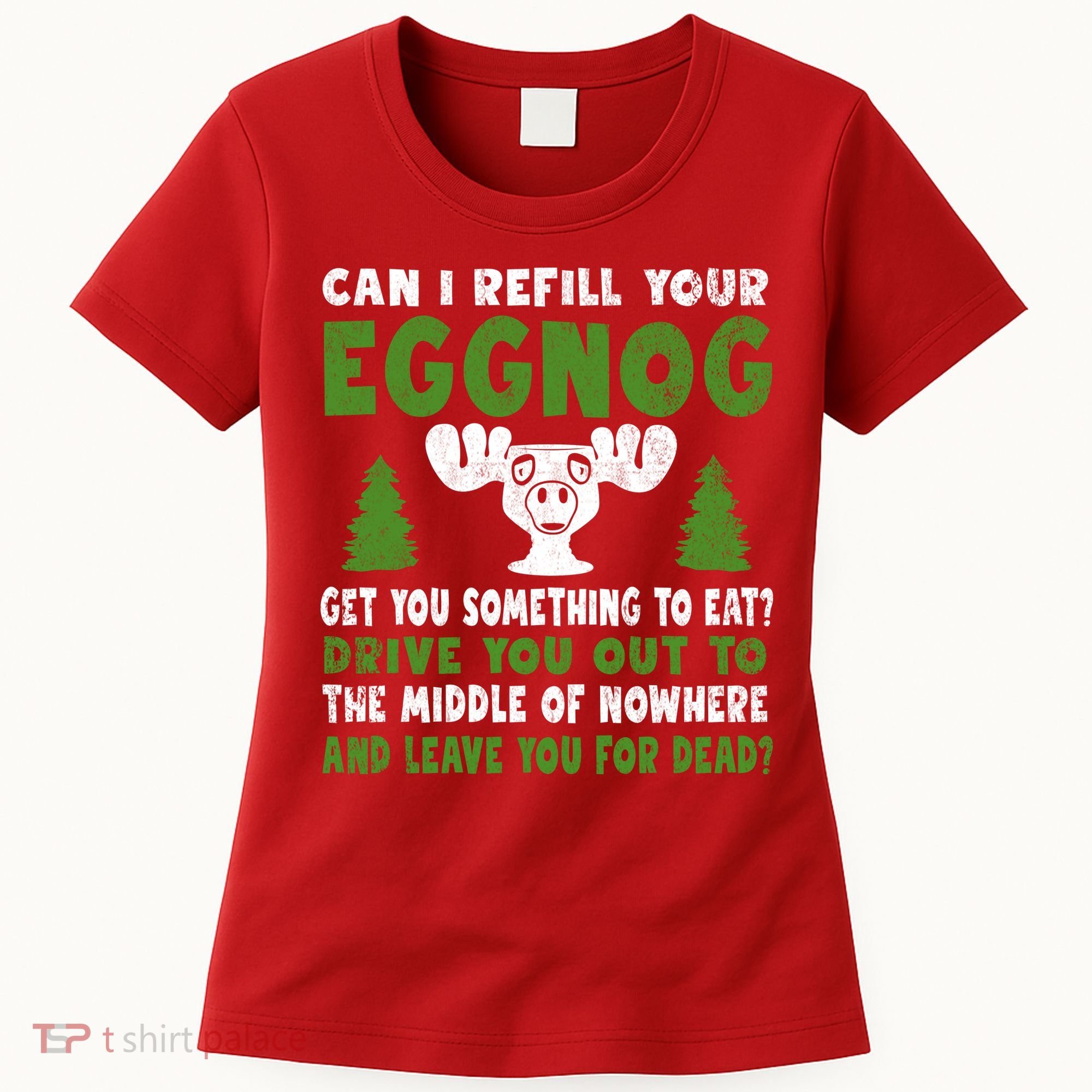 Can I Refill Your Eggnog Christmas Vacation Quote Women's T-Shirt