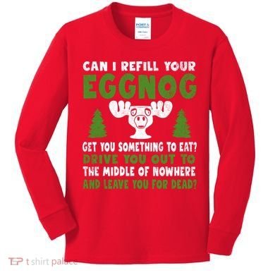 Can I Refill Your Eggnog Christmas Vacation Quote Kids Long Sleeve Shirt