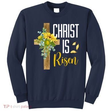 Christ Is Risen Sunflower Cross Easter Sweatshirt
