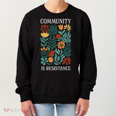 Community Is Resistance Women's Sweatshirt