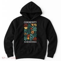 Community Is Resistance Hoodie thumb 0