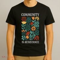 Community Is Resistance T-Shirt thumb 3