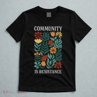 Community Is Resistance T-Shirt thumb 5