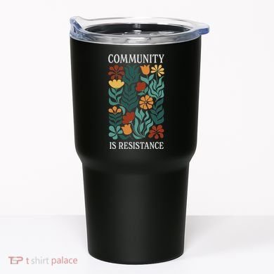Community Is Resistance Tumbler