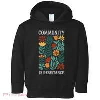 Community Is Resistance Toddler Hoodie thumb 0