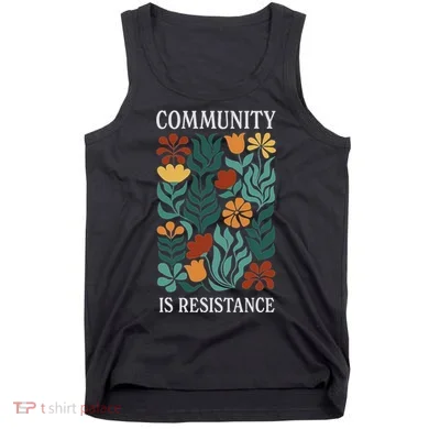 Community Is Resistance Tank Top