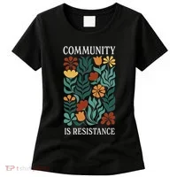 Community Is Resistance Women's T-Shirt thumb 0