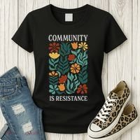 Community Is Resistance Women's T-Shirt thumb 3