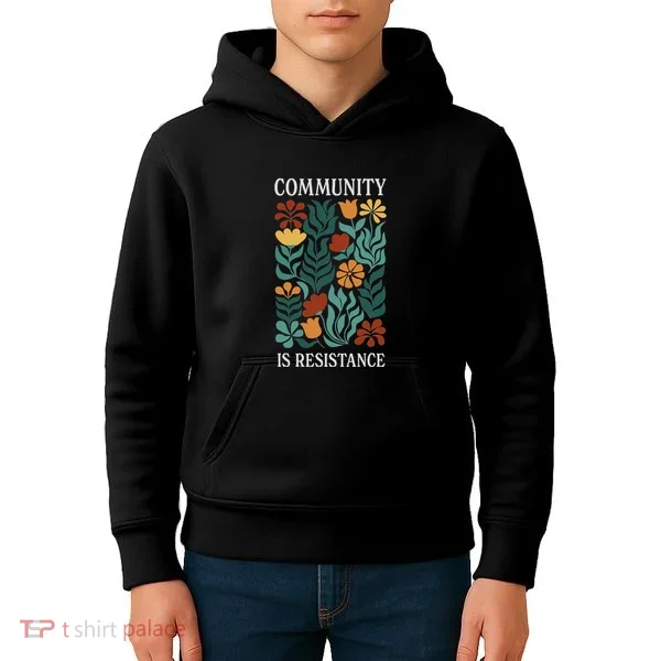 Community Is Resistance Kids Hoodie