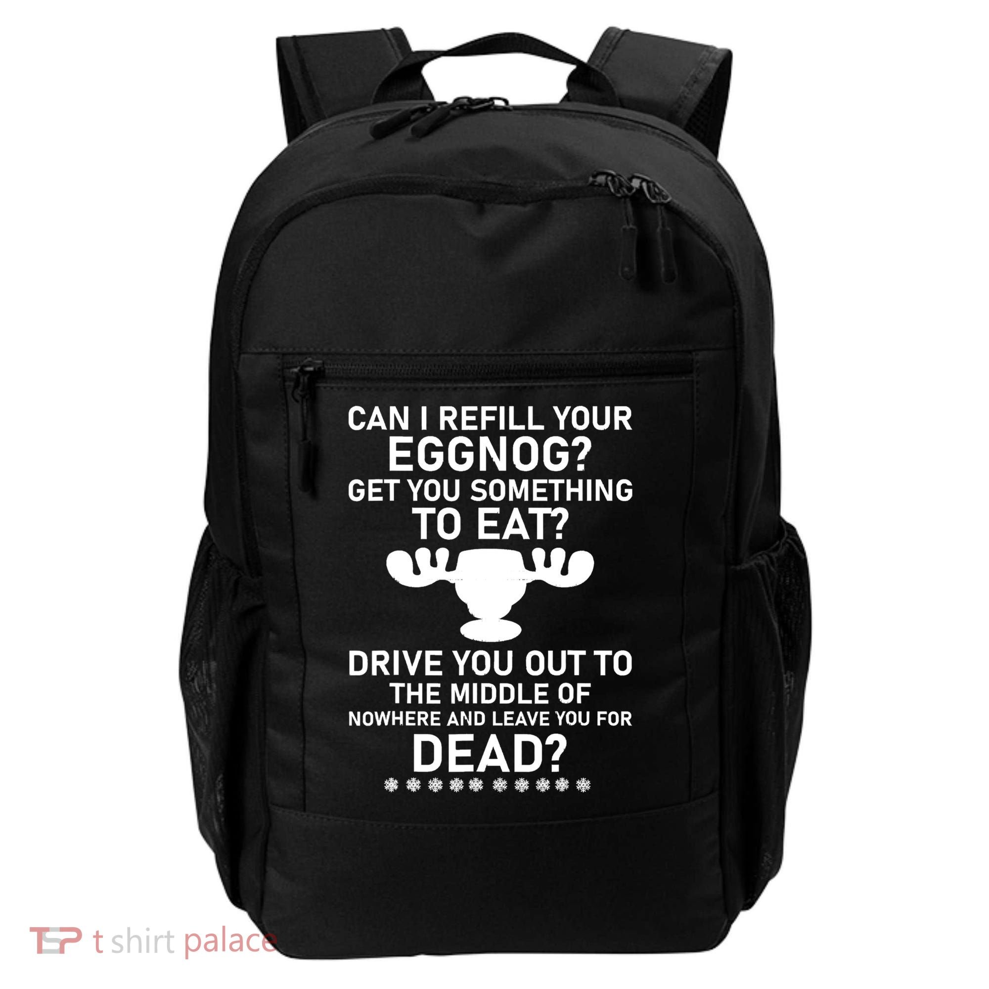 Can I Refill Your Eggnog Funny Christmas Vacation Quote Backpack