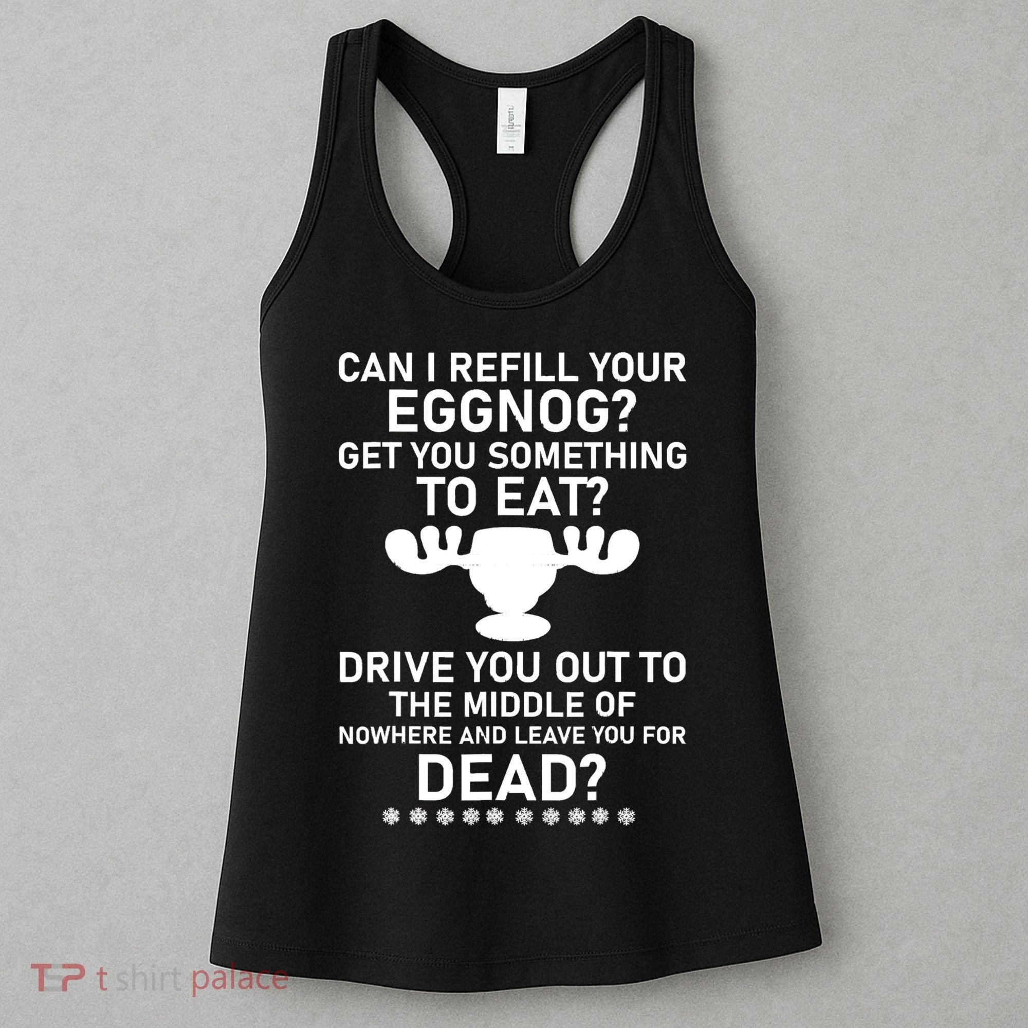 Can I Refill Your Eggnog Funny Christmas Vacation Quote Women's Tank Top