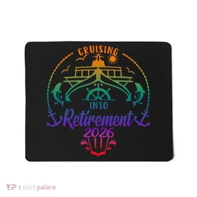 Cruising Into Retirement 2026 Mousepad
