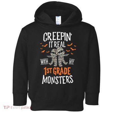 Creepin It Real With My 1st Grade Monsters Halloween Teacher Toddler Hoodie