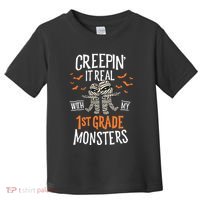 Creepin It Real With My 1st Grade Monsters Halloween Teacher Toddler T-Shirt thumb 0