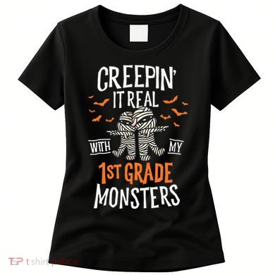 Creepin It Real With My 1st Grade Monsters Halloween Teacher Women's T-Shirt
