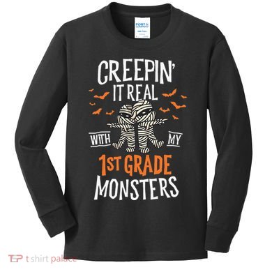 Creepin It Real With My 1st Grade Monsters Halloween Teacher Kids Long Sleeve Shirt